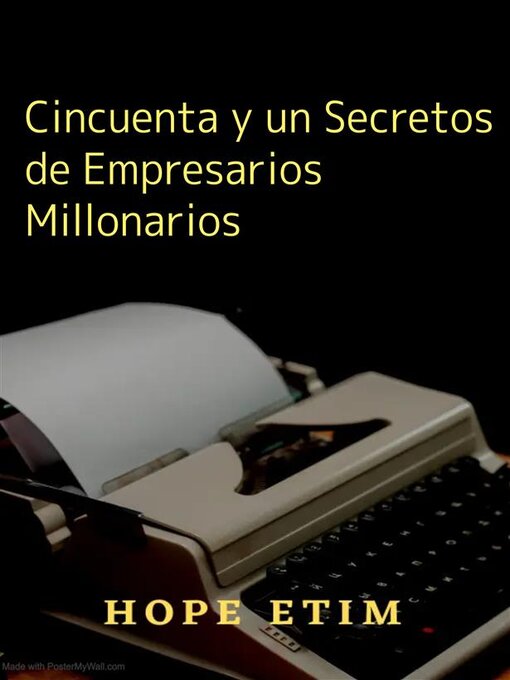 Title details for Cincuenta y un Secretos de Empresarios Millonarios by Hope Etim - Available